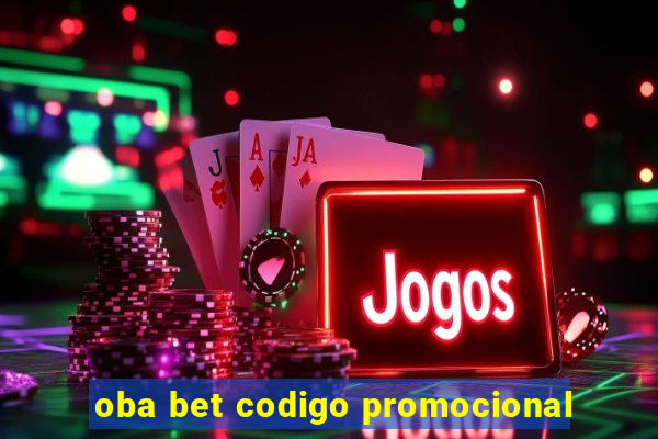 oba bet codigo promocional